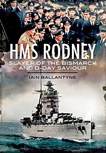 Buch: HMS Rodney - Slayer of the Bismarck and D-Day