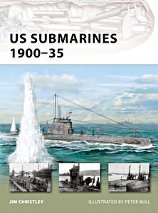 Livre: US Submarines 1900-1935 (Osprey)