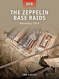 Livre : The Zeppelin Base Raids - Germany 1914 (Osprey)