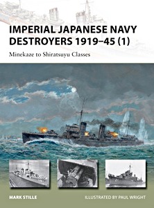 Książka: Imperial Japanese Navy Destroyers, 1919-45 (1) - Minekaze to Shiratsuyu Classes (Osprey)