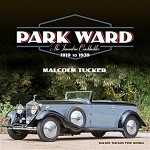 Livre: Park Ward - The Innovative Coachbuilders 1919-1939 