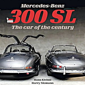 Livre : Mercedes-Benz 300 SL: The Car of the Century