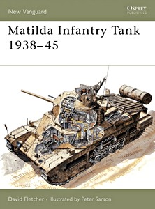 Livre : Matilda Infantry Tank 1938-1945 (Osprey)