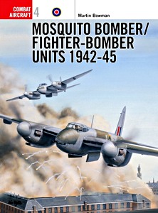 Livre: Mosquito Bomber / Fighter-Bomber Units, 1942-45 (Osprey)