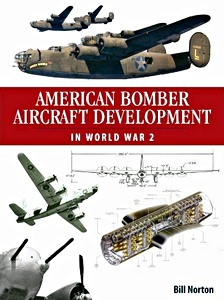 Książka: American Bomber Aircraft Development in World War 2 