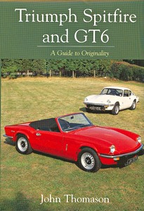 Livre : Triumph Spitfire and GT6 - A Guide to Originality 