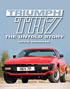 Książka: Triumph TR7 - The Untold Story