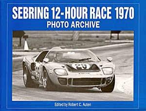 Livre: Sebring 12-Hour Race 1970 - Photo Archive