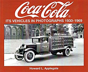 Livre : Coca Cola: Its Vehicles in Photographs 1930-1969