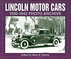 Livre: Lincoln Motor Cars 1920-1942 - Photo Archive