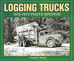 Book: Logging Trucks 1915-1970 - Photo Archive