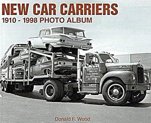 Livre : New Car Carriers 1910-1998