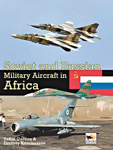 Livre : Soviet and Russian Military Aircraft in Africa 