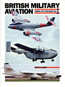 Livre: British Military Aviation - 1960s in Colour (No.1) - Meteor, Valiant and Beverley