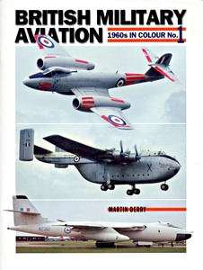 Livre : British Military Aviation - 1960s in Colour (No.1) - Meteor, Valiant and Beverley 