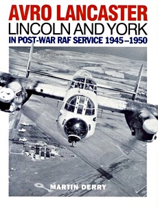 Livre: Avro Lancaster, Lincoln and York in post-war RAF service 1945-1950 