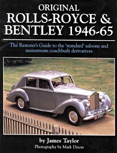 Książka: Original Rolls-Royce and Bentley 1946-65 - The Restorer's Guide to the 'standard' Saloons and Mainstream Coachbuilt Derivatives 