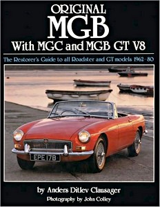 Buch: Original MGB with MGC and MGB GT V8 - The Restorer's Guide to All Roadster and GT Models 1962-80 