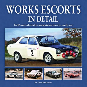 Boek: Works Escorts in Detail - Ford's rear-wheel-drive