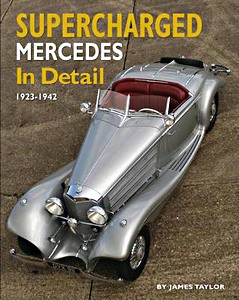 Livre: Supercharged Mercedes in Detail - 1923-1942 