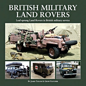 Boek: British Military Land Rovers : Leaf-Sprung Land Rovers in British Military Service 