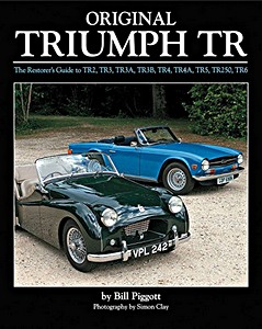 Boek: Original Triumph TR - The Restorers' Guide to TR2, TR3, TR3A, TR3B, TR4, TR4A, TR5, TR250, TR6