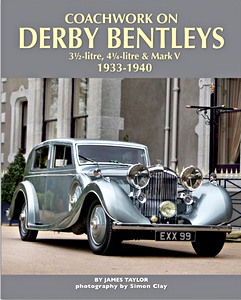 Book: Coachwork on Derby Bentleys - 3 1/2-litre, 4 1/4-litre & Mark V (1933-1940) 