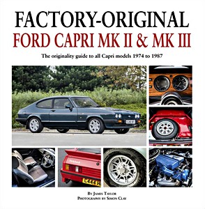 Boek: Factory-Original Ford Capri Mk2 & Mk3 - The originality guide to all Capri models 1974 to 1987 