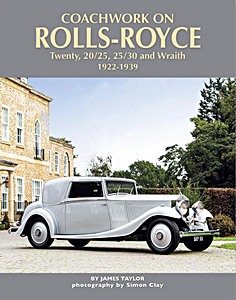 Buch: Coachwork on Rolls-Royce Twenty, 20/25, 25/30 & Wraith (1922-1939) 