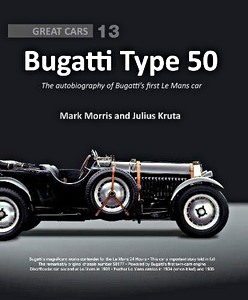 Książka: Bugatti Type 50 : The autobiography of Bugatti's first Le Mans car (Great Cars)