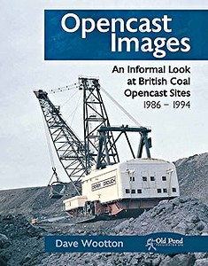 Livre: Opencast Images : An Informal Look at British Coal Opencast Sites 1986-1994 