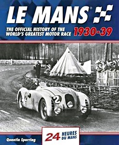 Boek: Le Mans - The Official History of the World's Greatest Motor Race 1930-39 