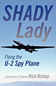 Buch: Shady Lady: Flying the U-2 Spy Plane 