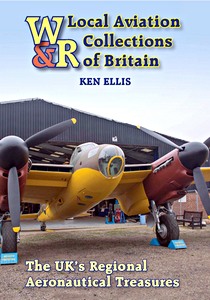 Boek: Local Aviation Collections of Britain : The UK's Regional Aeronautical Treasures 