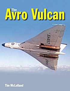 Livre: The Avro Vulcan, a Complete History (Revised Edition)