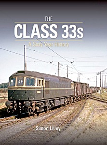 Książka: The Class 33s - A Sixty Year History 