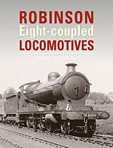 Boek: Robinson Eight-coupled Locomotives 