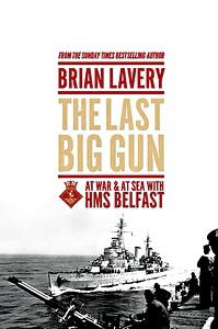 Livre: The Last Big Gun : At War & at Sea with HMS Belfast