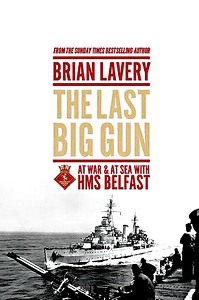 Książka: The Last Big Gun : At War & at Sea with HMS Belfast