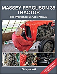 Livre: Massey Ferguson 35 Tractor - The Workshop Service Manual - Includes Ferguson TO35 models 