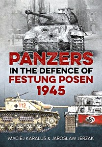 Livre : Panzers in the Defence of Festung Posen 1945