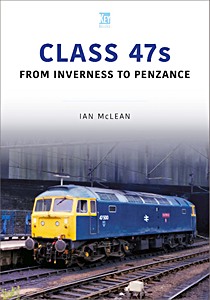 Livre: Class 47s - from Inverness To Penzance
