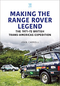 Livre: Making the Range Rover Legend: The 1971-72 British Trans-Americas Expedition 