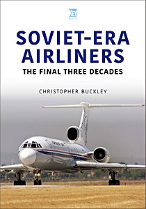 Książka: Soviet-Era Airliners: The Final Three Decades