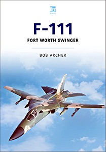 Książka: F-111: Fort Worth Swinger 