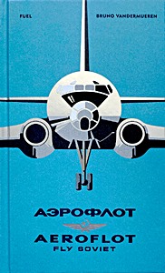 Livre : Aeroflot - Fly Soviet 