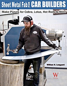 Livre: Sheet Metal Fab for Car Builders: Make Panels for Cobra, Lotus, Hot Rods & More