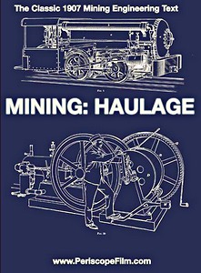 Buch: Mining Haulage - The Classic 1907 Mining Engineering Text 