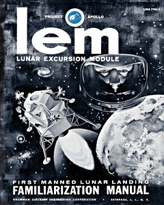 Livre: LEM - Lunar Excursion Module - First Manned Lunar Landing Familiarization Manual 