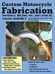 Buch: Custom Motorcycle Fabrication : Materials, Welding, Mill and Lathe 101, Chassis Assembly 